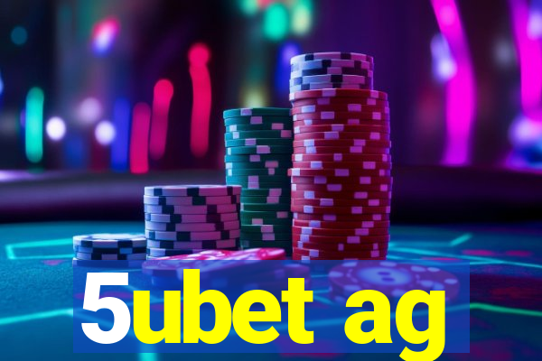 5ubet ag